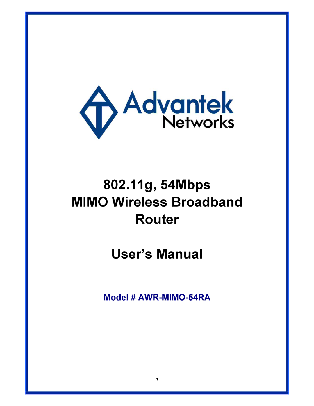 Advantek Networks AWR-MIMO-54RA user manual 802.11g, 54Mbps Mimo Wireless Broadband Router User’s Manual 