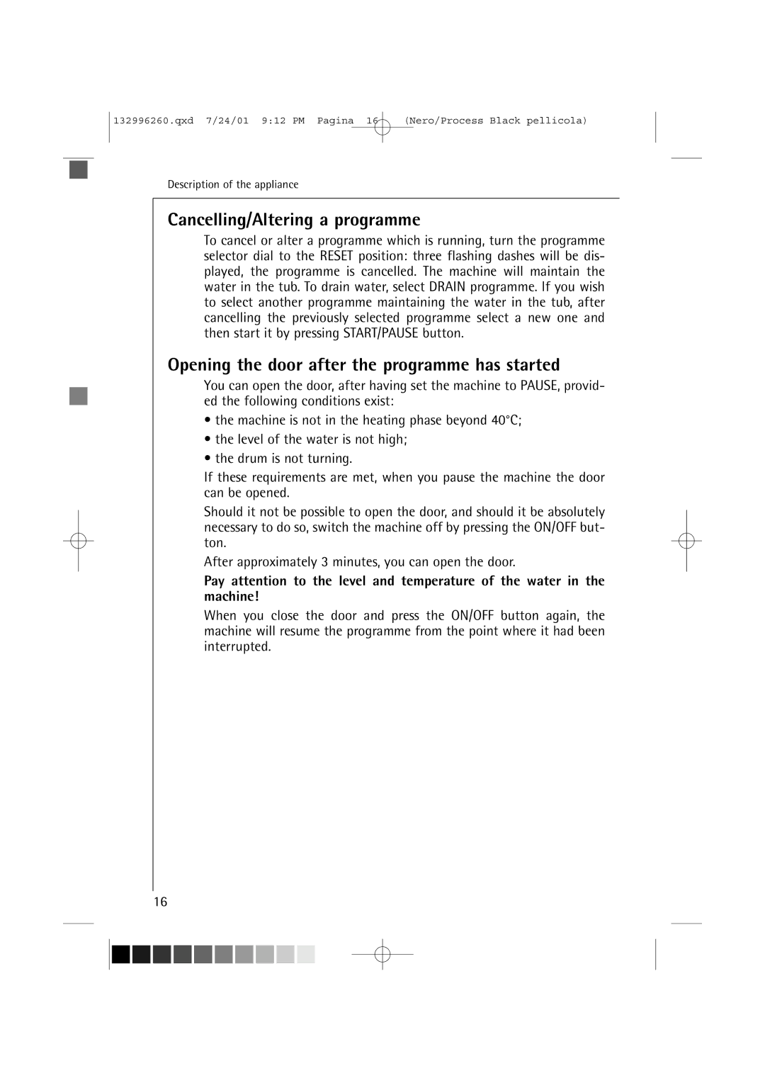 AEG 10500 VI manual Cancelling/Altering a programme, Opening the door after the programme has started 