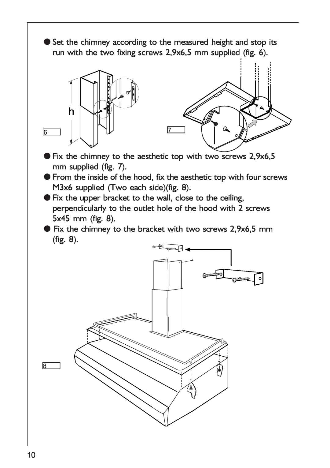 AEG 125 D manual Fix the chimney to the bracket with two screws 2,9x6,5 mm fig 