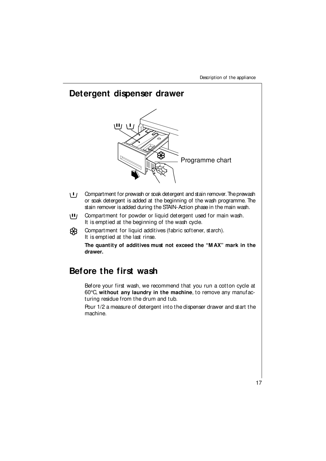 AEG 1271 manual Detergent dispenser drawer, Before the first wash 