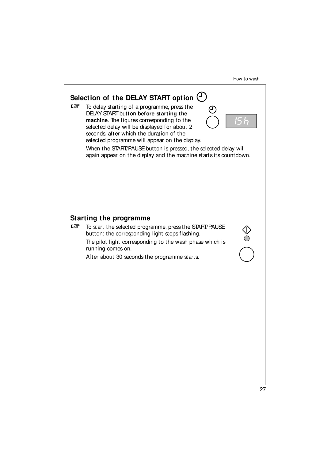 AEG 1271 manual Selection of the Delay Start option, Starting the programme, Selected programme will appear on the display 