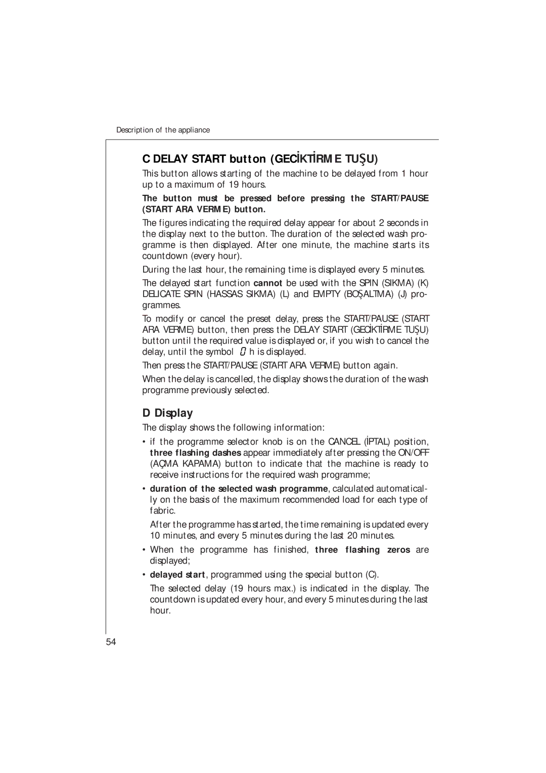 AEG 135 EL manual Delay Start button Geciktirme TU‚U, Display shows the following information 