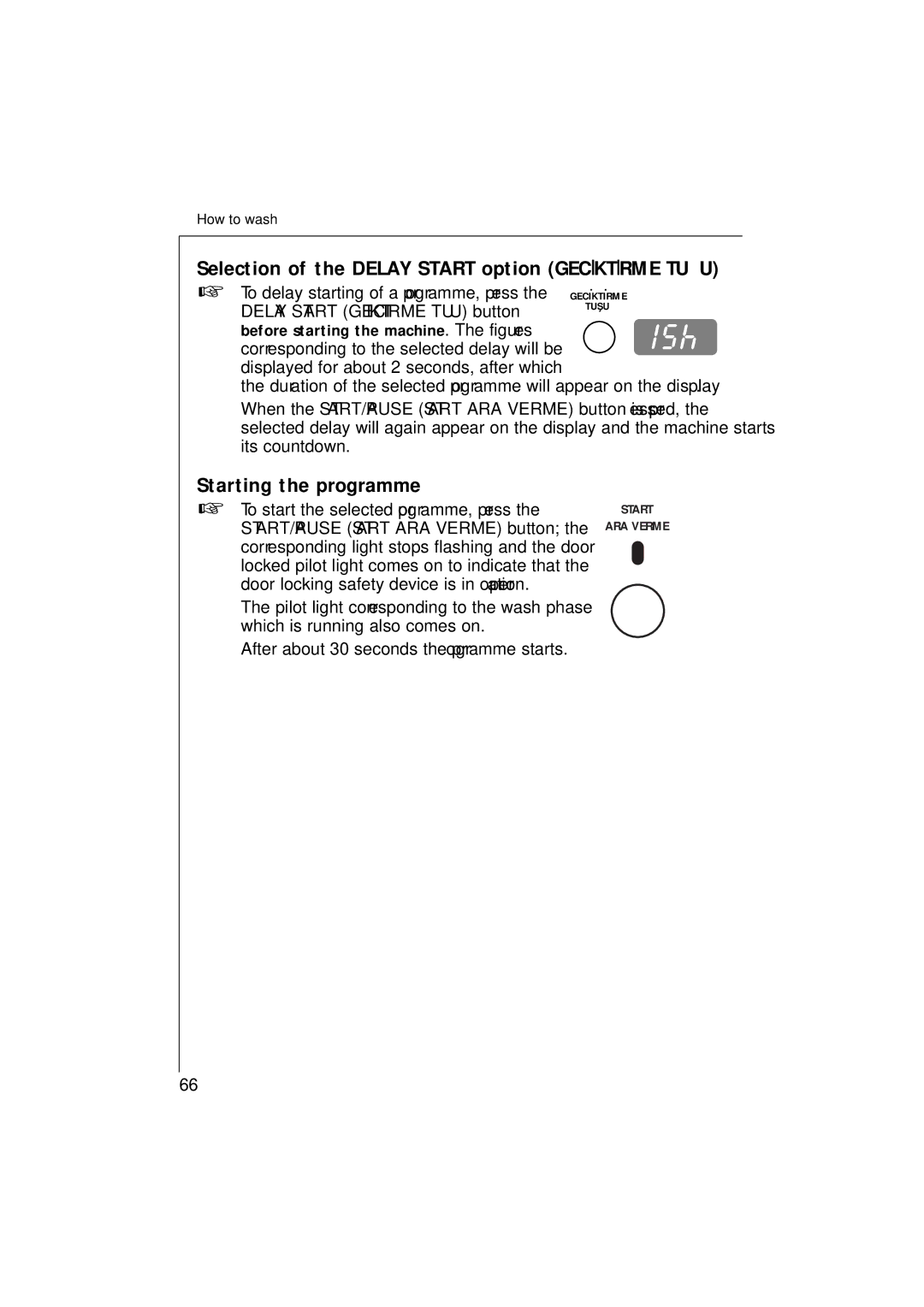 AEG 135 EL manual Selection of the Delay Start option Geciktirme TU‚U, Starting the programme 