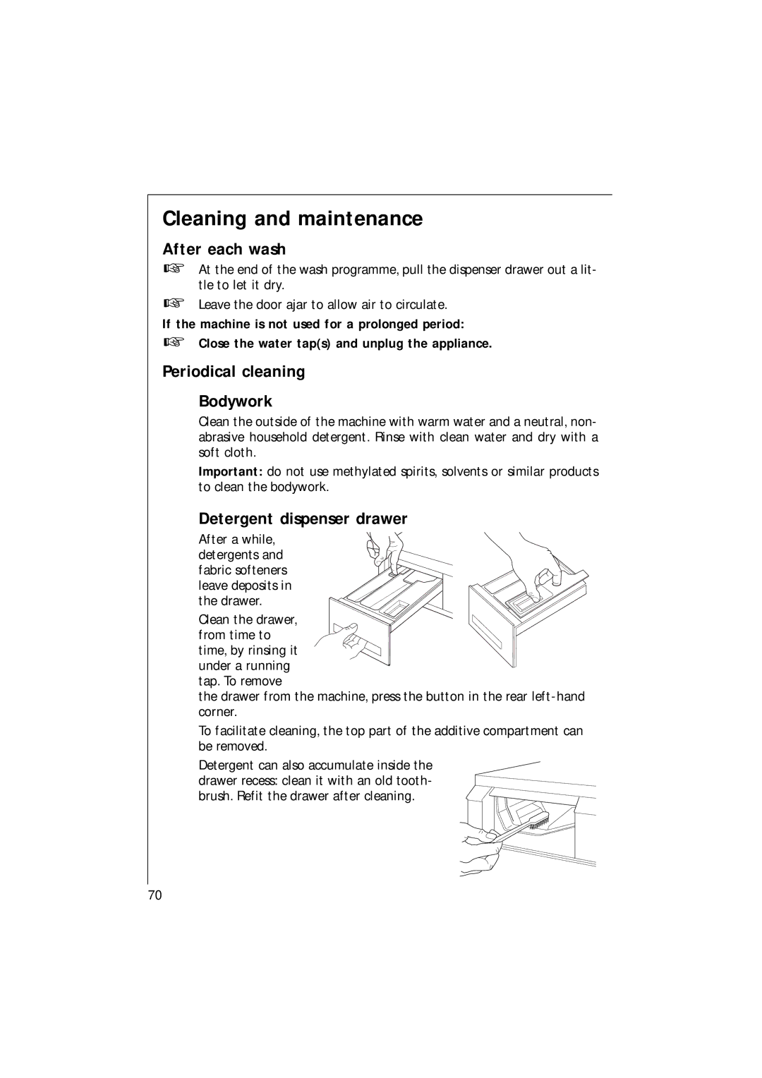 AEG 135 EL manual Cleaning and maintenance, After each wash, Periodical cleaning Bodywork, Detergent dispenser drawer 