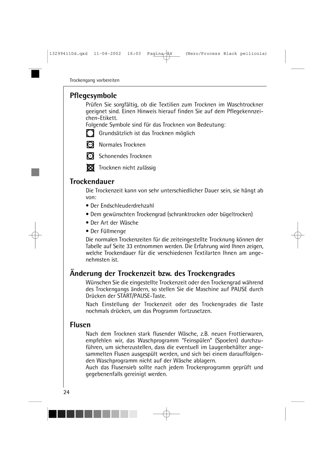 AEG 16810 manual Pflegesymbole, Trockendauer, Änderung der Trockenzeit bzw. des Trockengrades, Flusen 