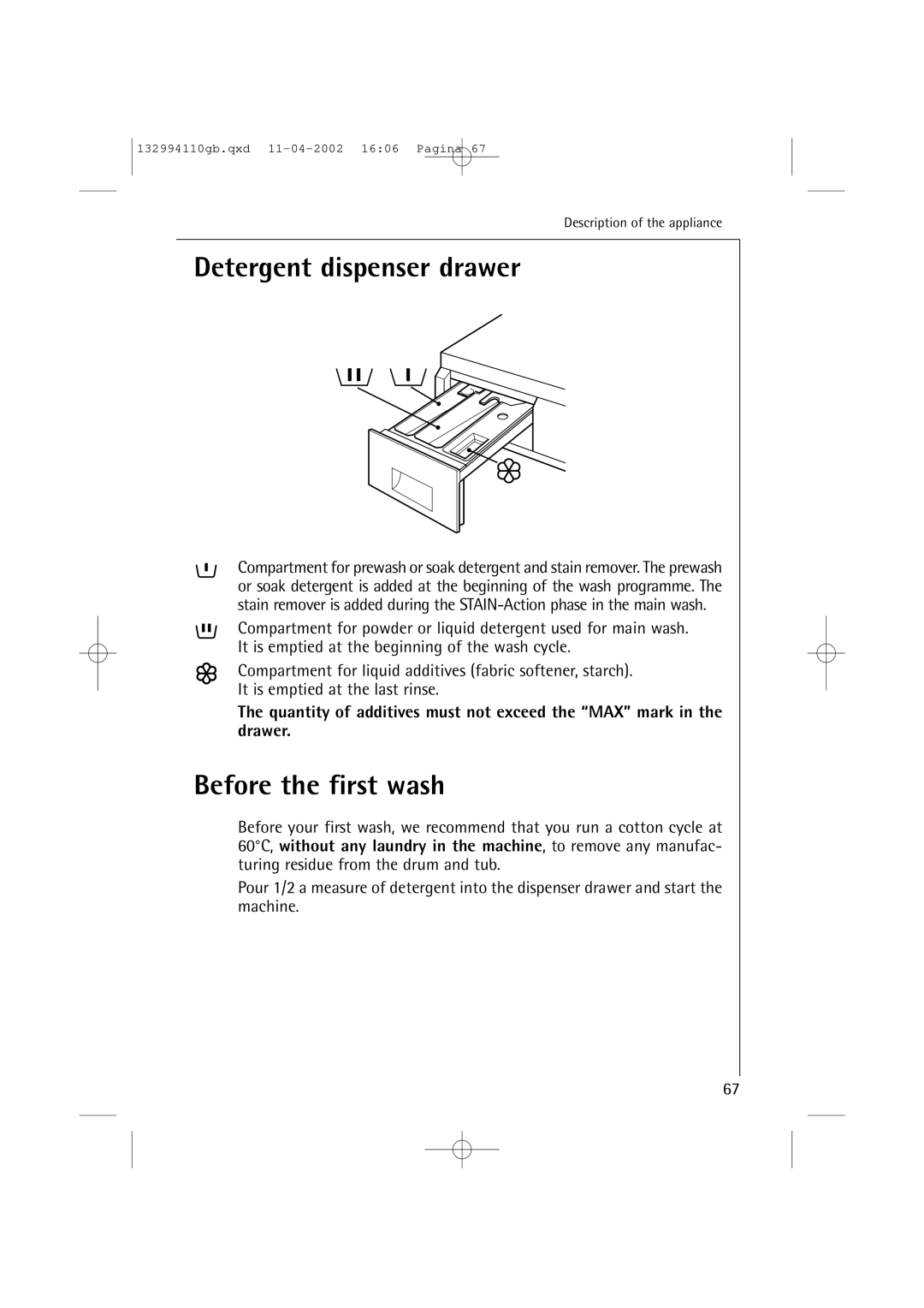 AEG 16810 manual Detergent dispenser drawer, Before the first wash 