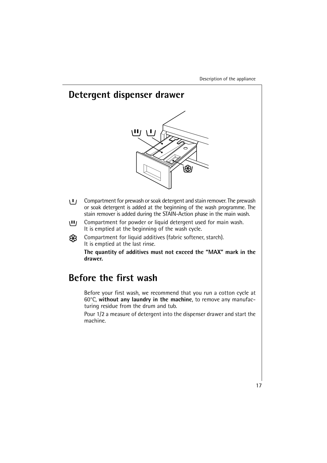 AEG 16810 manual Detergent dispenser drawer, Before the first wash 