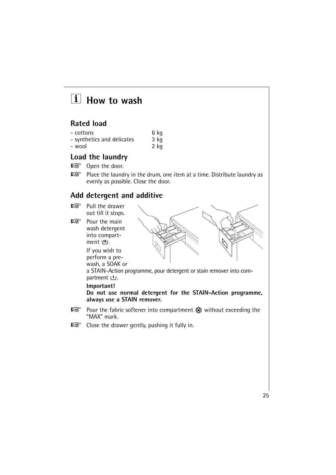 AEG 16810 manual How to wash, Load the laundry, Add detergent and additive 