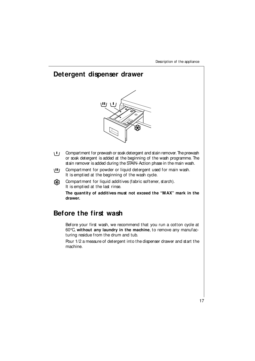 AEG 16820 manual Detergent dispenser drawer, Before the first wash 