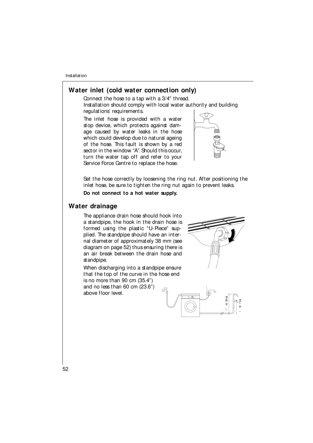 AEG 16820 manual Water inlet cold water connection only, Water drainage, Do not connect to a hot water supply 