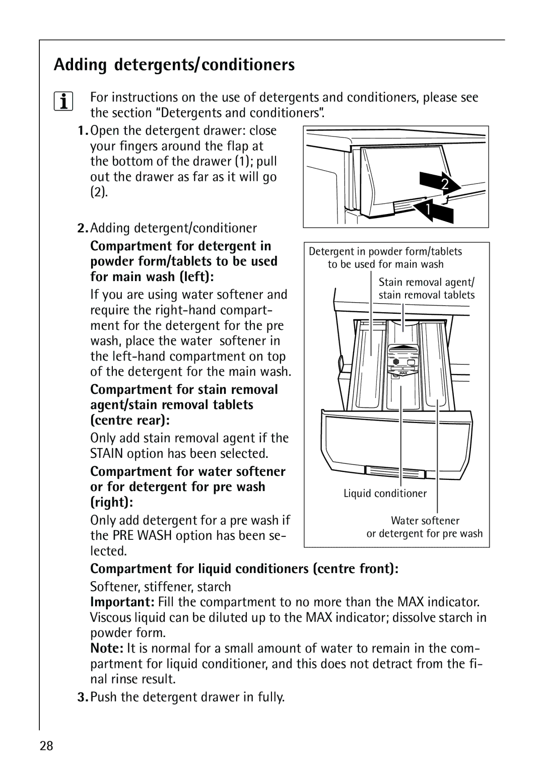 AEG 1850 Adding detergents/conditioners, Adding detergent/conditioner, Compartment for liquid conditioners centre front 