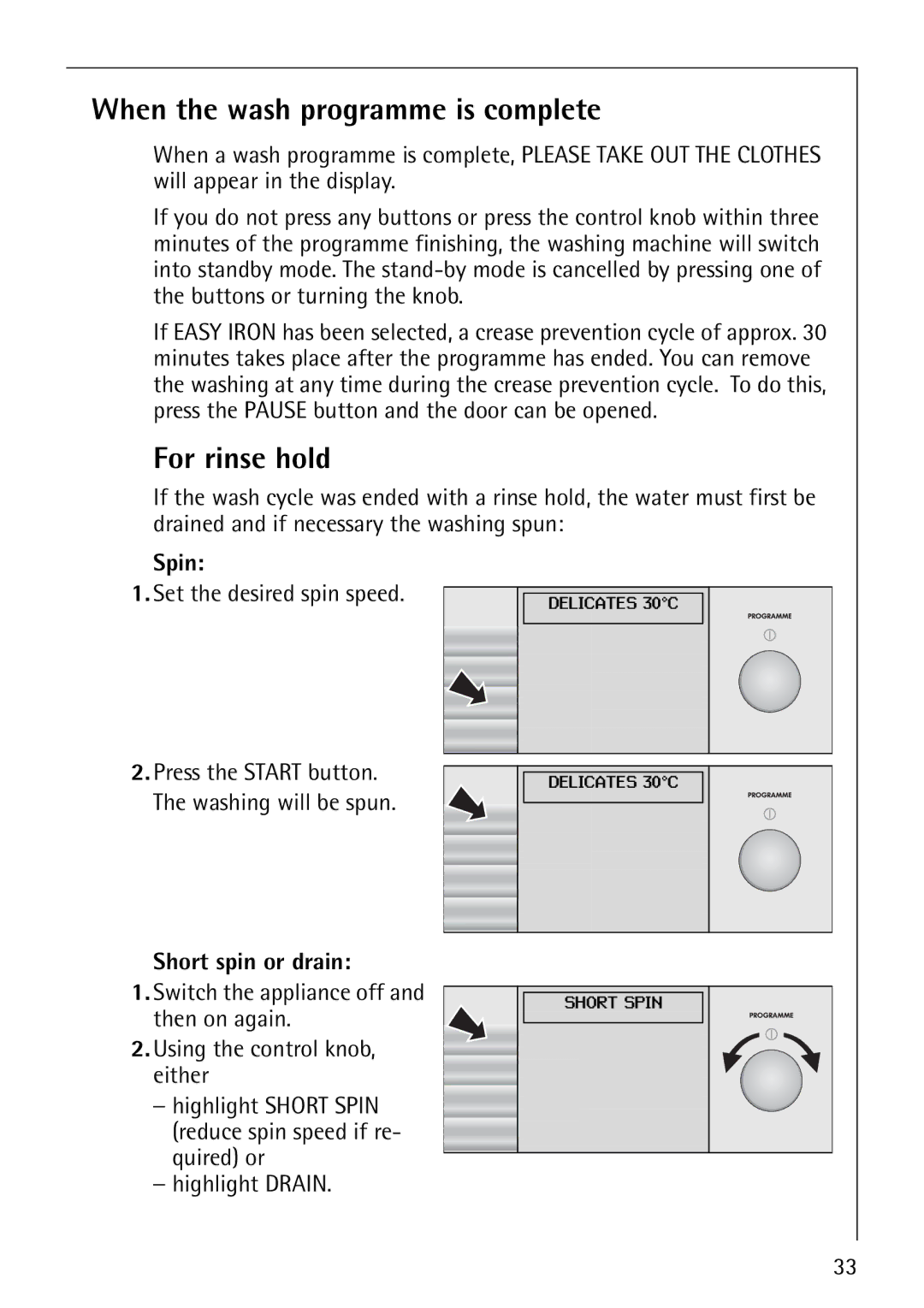 AEG 1850 manual When the wash programme is complete, For rinse hold, Spin, Short spin or drain 