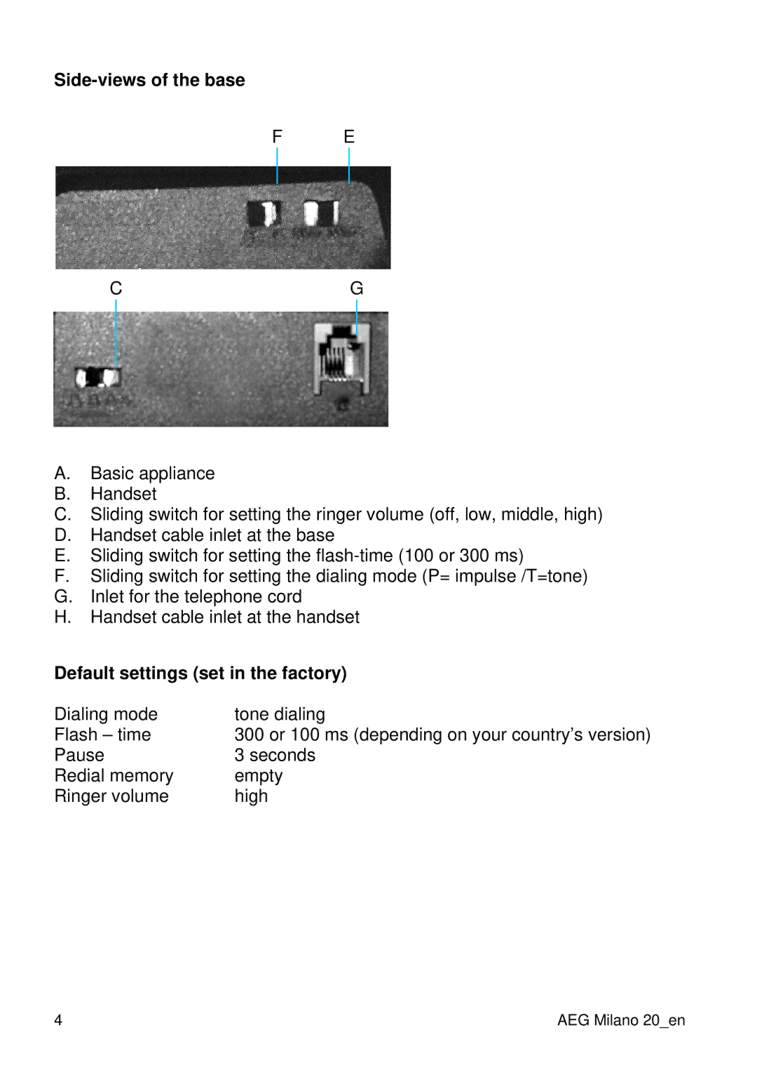 AEG 20 user manual Side-views of the base, Default settings set in the factory 