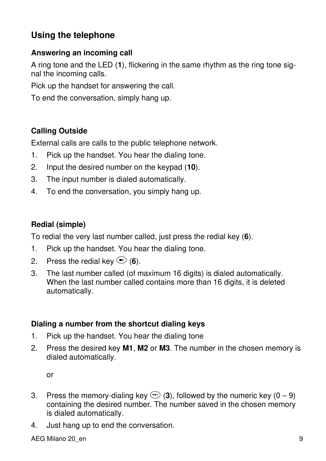 AEG 20 user manual Using the telephone, Answering an incoming call, Calling Outside, Redial simple 