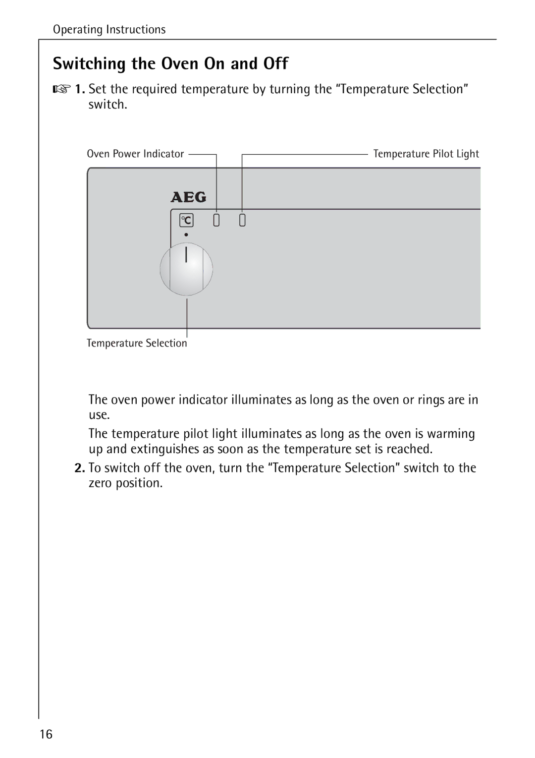 AEG 2003 F operating instructions Switching the Oven On and Off 