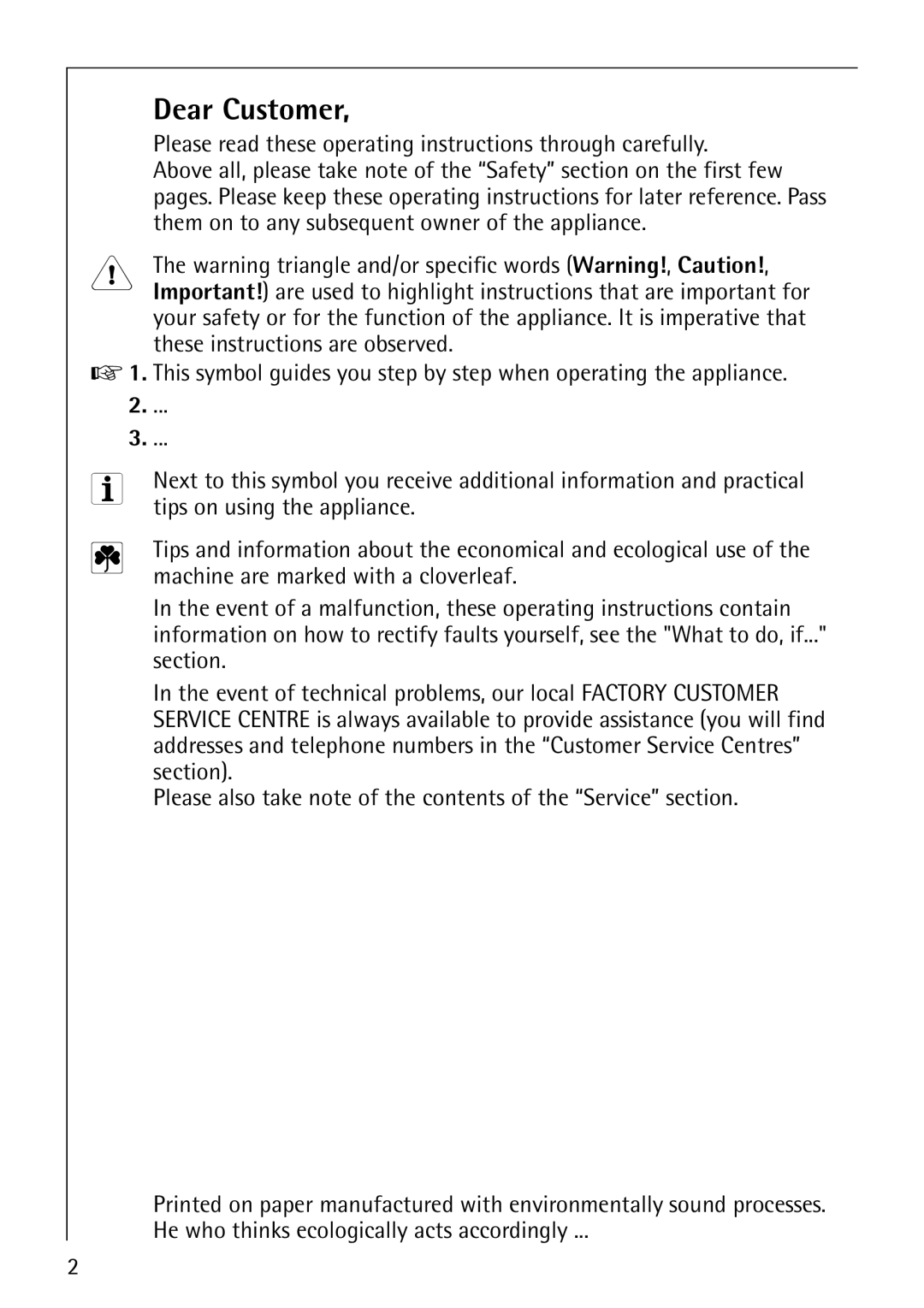 AEG 2003 F Dear Customer, Please read these operating instructions through carefully 