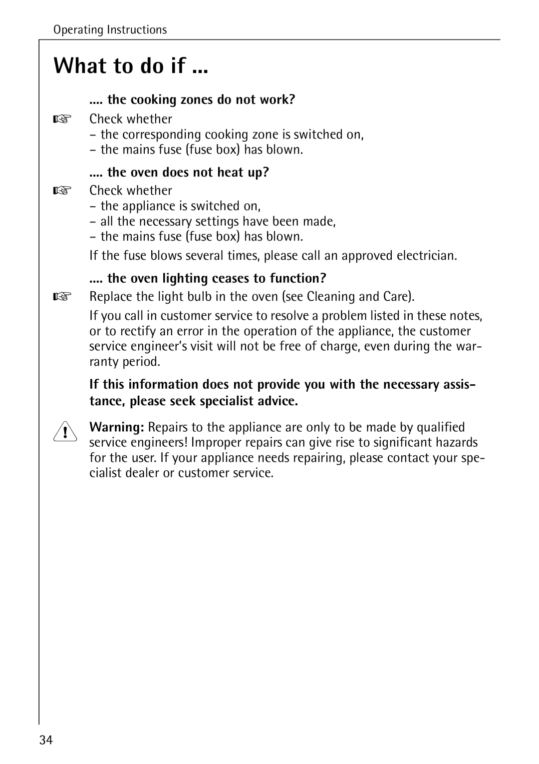 AEG 2003 F What to do if, Cooking zones do not work?, Oven does not heat up?, Oven lighting ceases to function? 