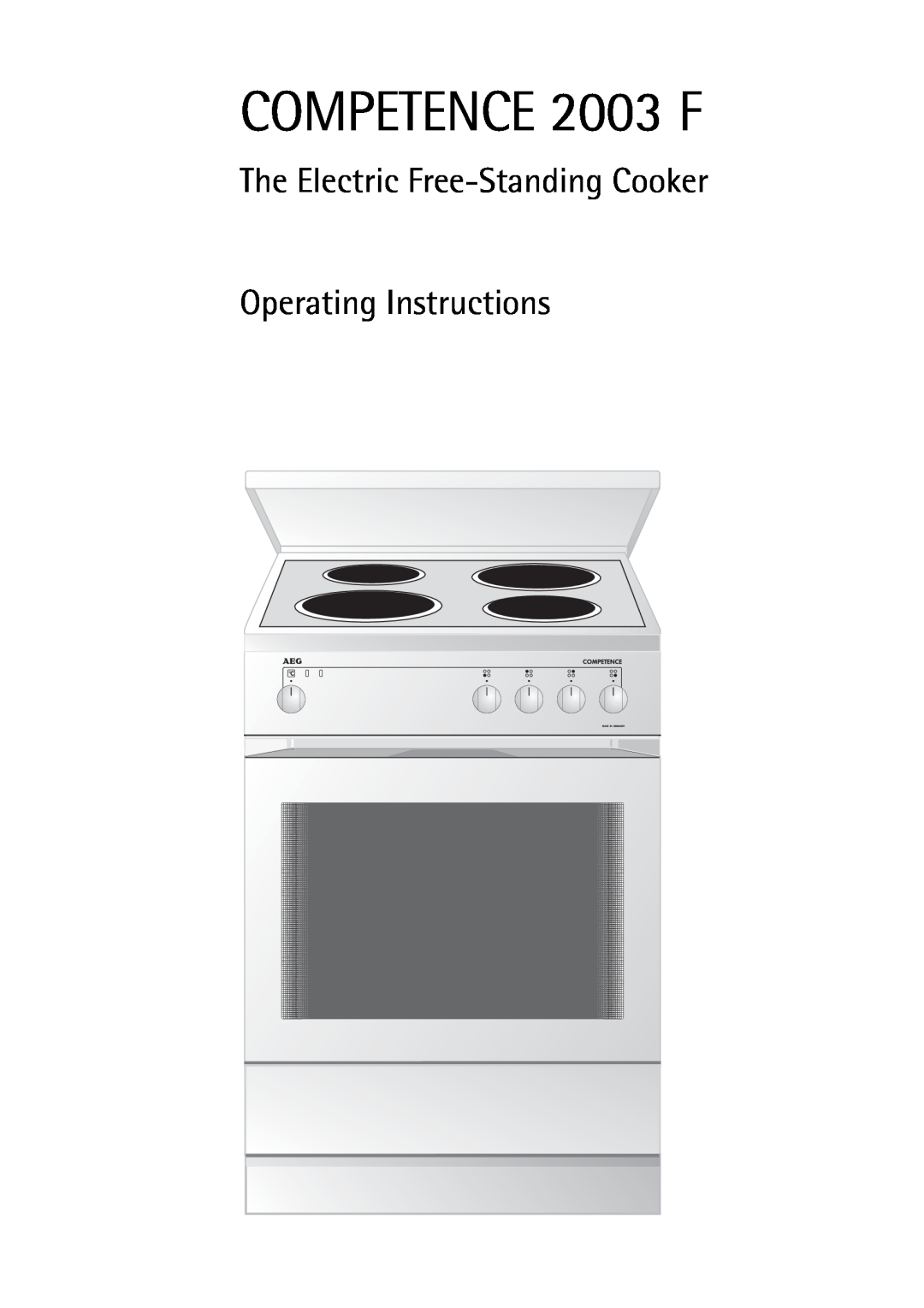 AEG operating instructions COMPETENCE 2003 F, The Electric Free-Standing Cooker Operating Instructions 