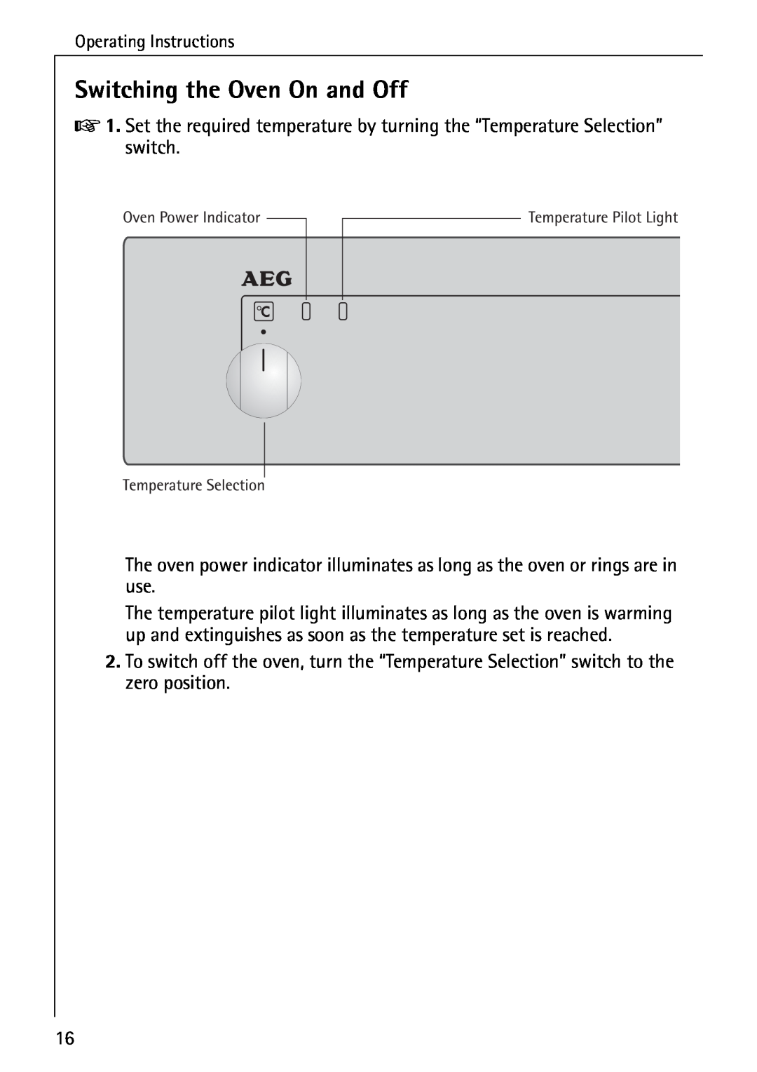 AEG 2003 F operating instructions Switching the Oven On and Off 