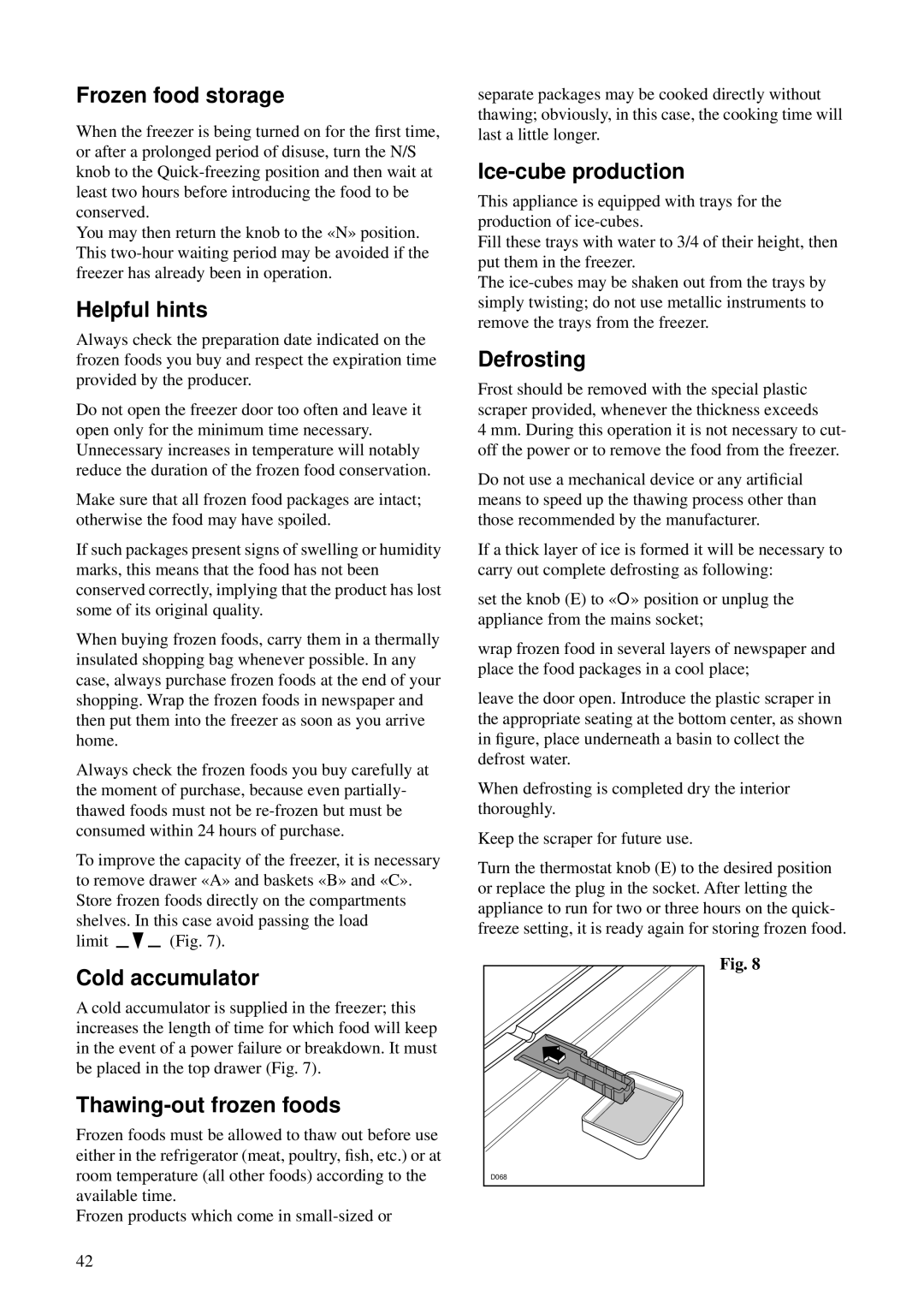 AEG 2073-4 GS manual Frozen food storage, Helpful hints, Cold accumulator, Thawing-out frozen foods, Ice-cube production 