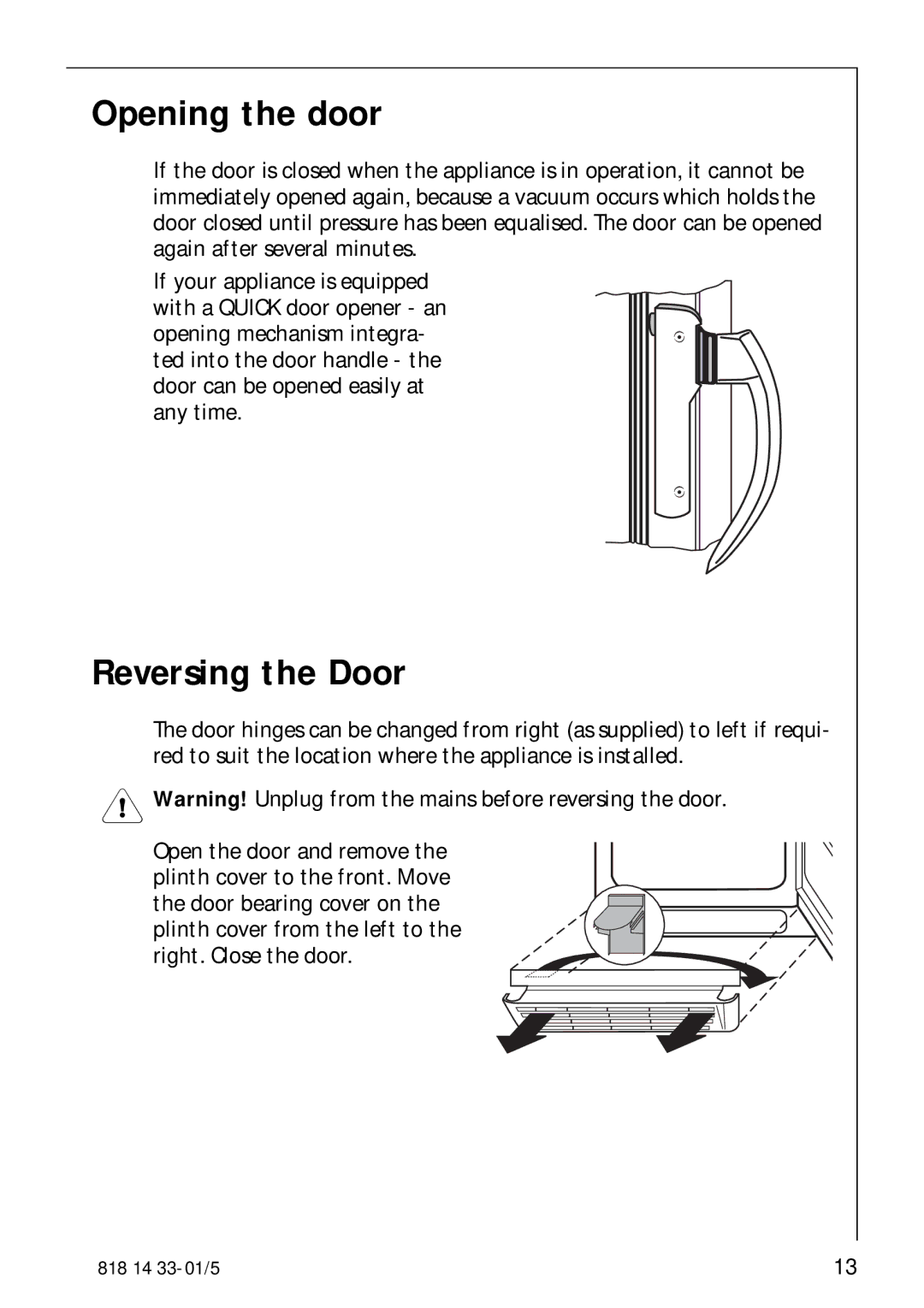 AEG 2150-6GS manual Opening the door, Reversing the Door 