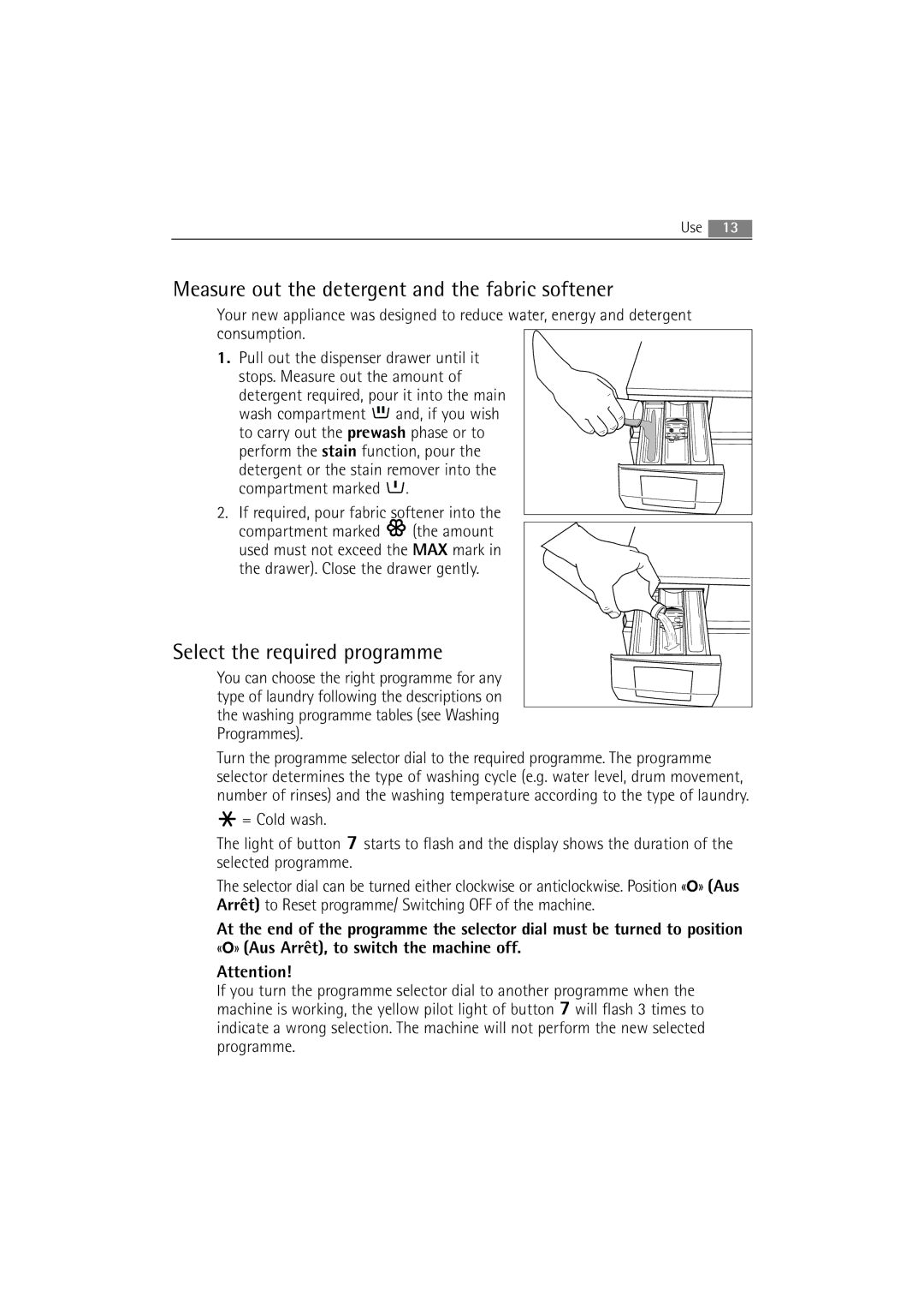 AEG 2252 F user manual Measure out the detergent and the fabric softener, Select the required programme 