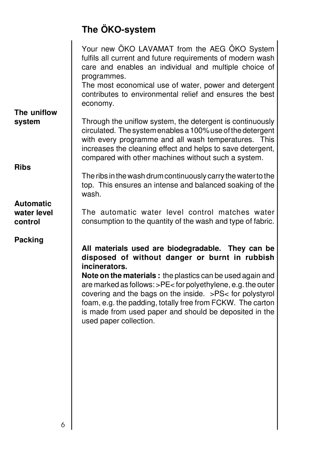 AEG 2550 manual ÖKO-system, Uniflow system Ribs Automatic water level control Packing 