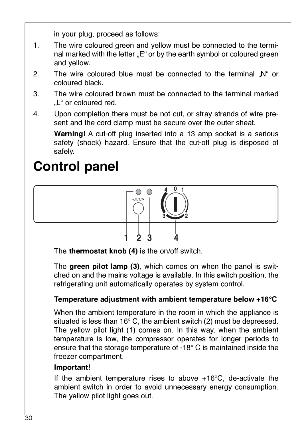 AEG 2642-6 KG manual Control panel, Temperature adjustment with ambient temperature below +16¡C 