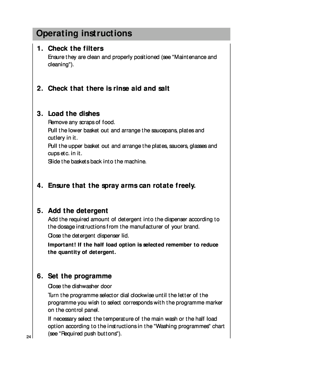 AEG 2807 manual Operating instructions, Check the filters, Check that there is rinse aid and salt, Load the dishes 