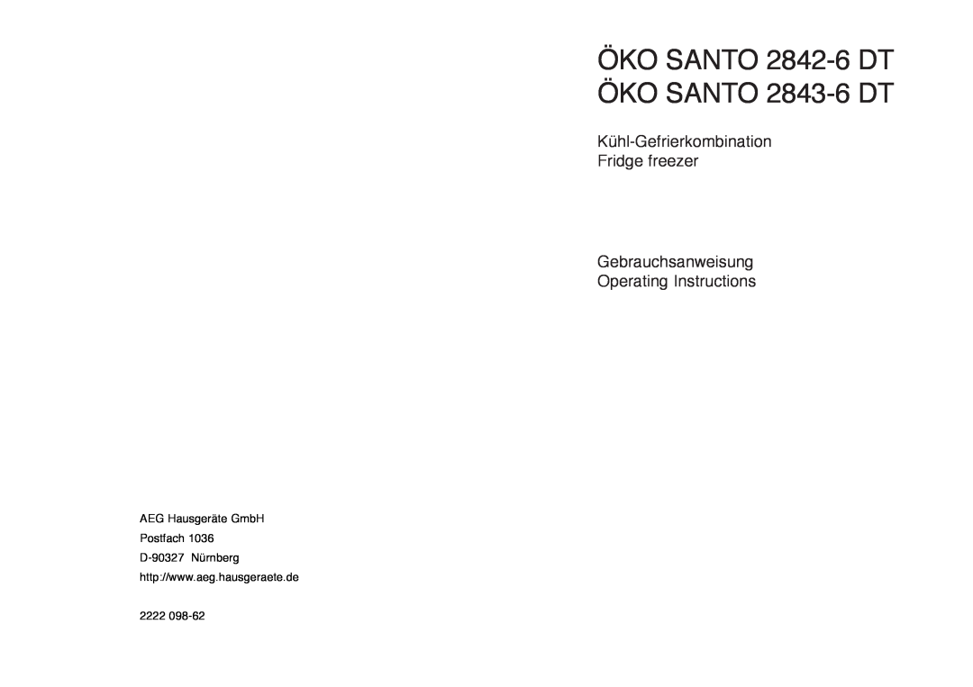 AEG manual …KO SANTO 2842-6 DT …KO SANTO 2843-6 DT, KŸhl-Gefrierkombination Fridge freezer Gebrauchsanweisung 