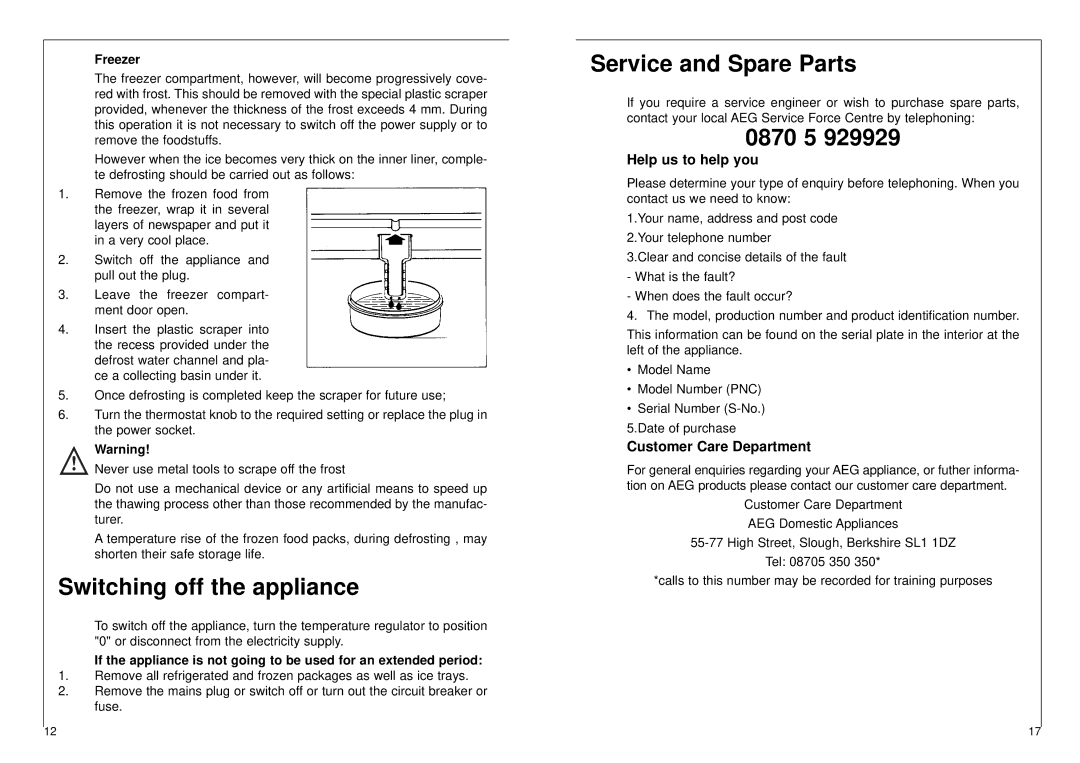 AEG 2842-6 I Switching off the appliance, Service and Spare Parts, 0870 5, Help us to help you, Customer Care Department 