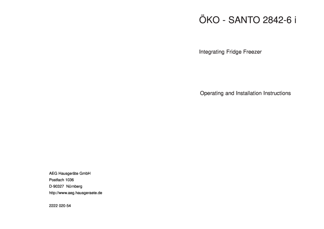 AEG 2842-6 I installation instructions Öko - Santo, Integrating Fridge Freezer Operating and Installation Instructions 