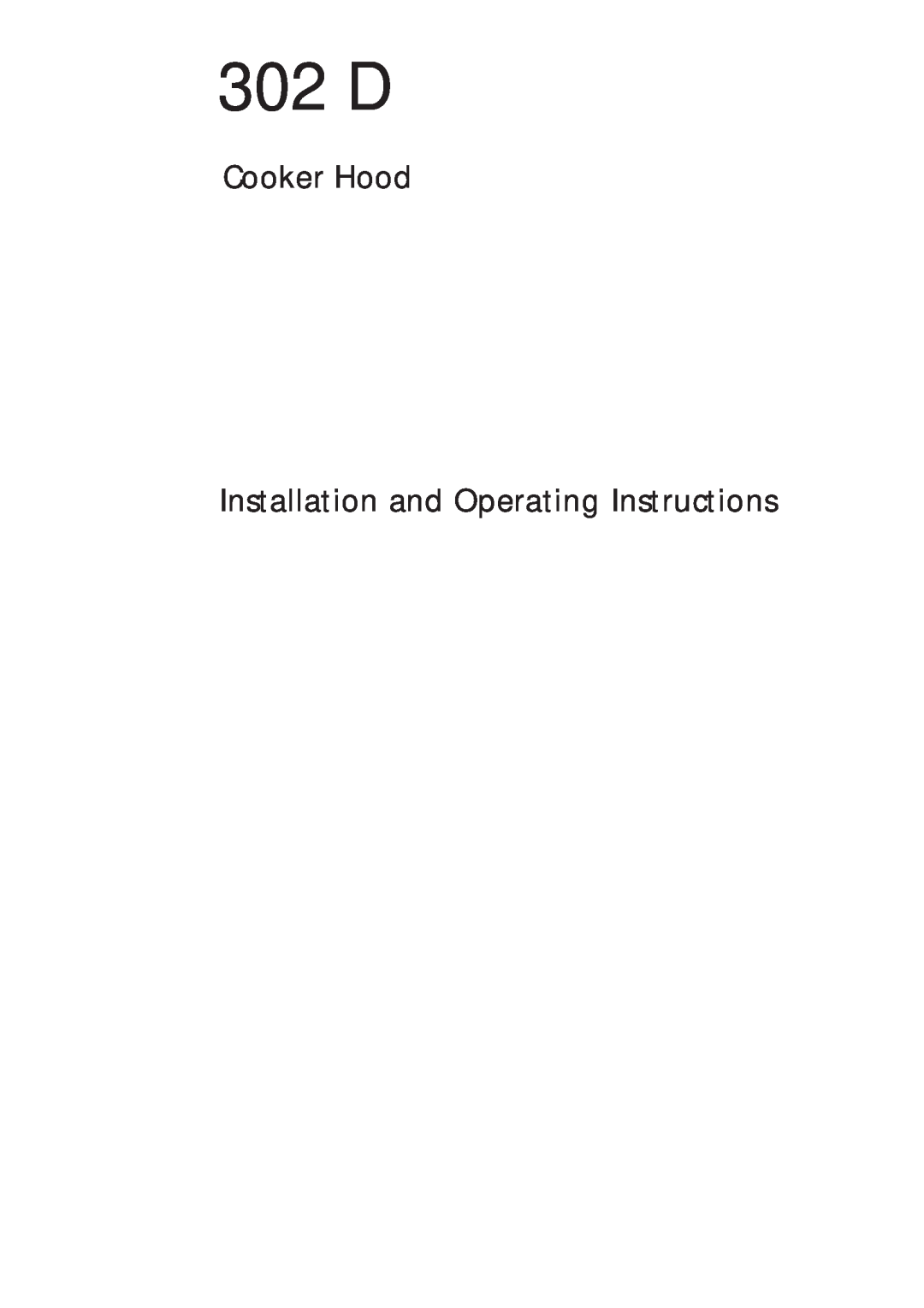 AEG 302D manual 302 D, Cooker Hood, Installation and Operating Instructions 