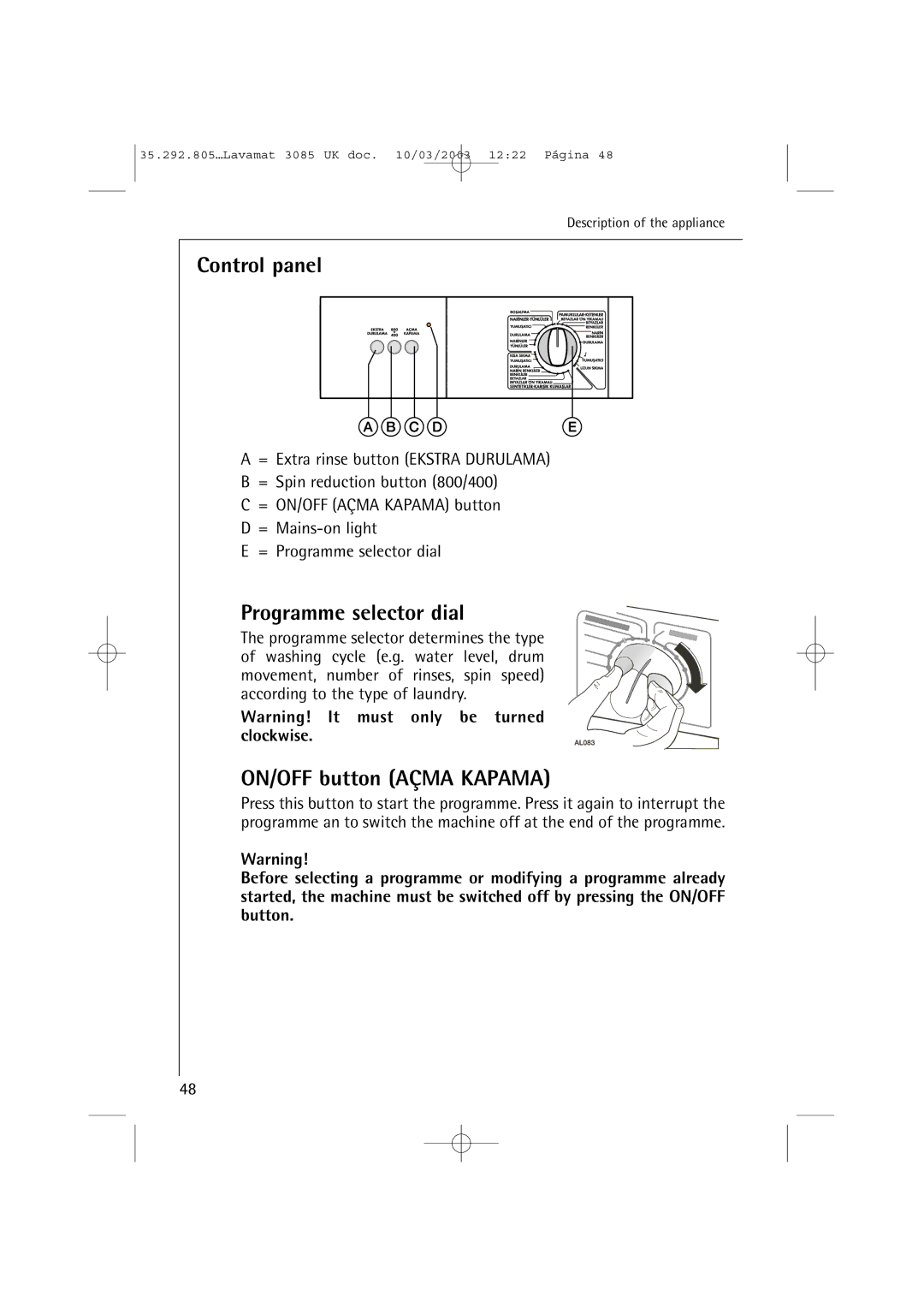 AEG 3085 manual Control panel, Programme selector dial, ON/OFF button Açma Kapama 