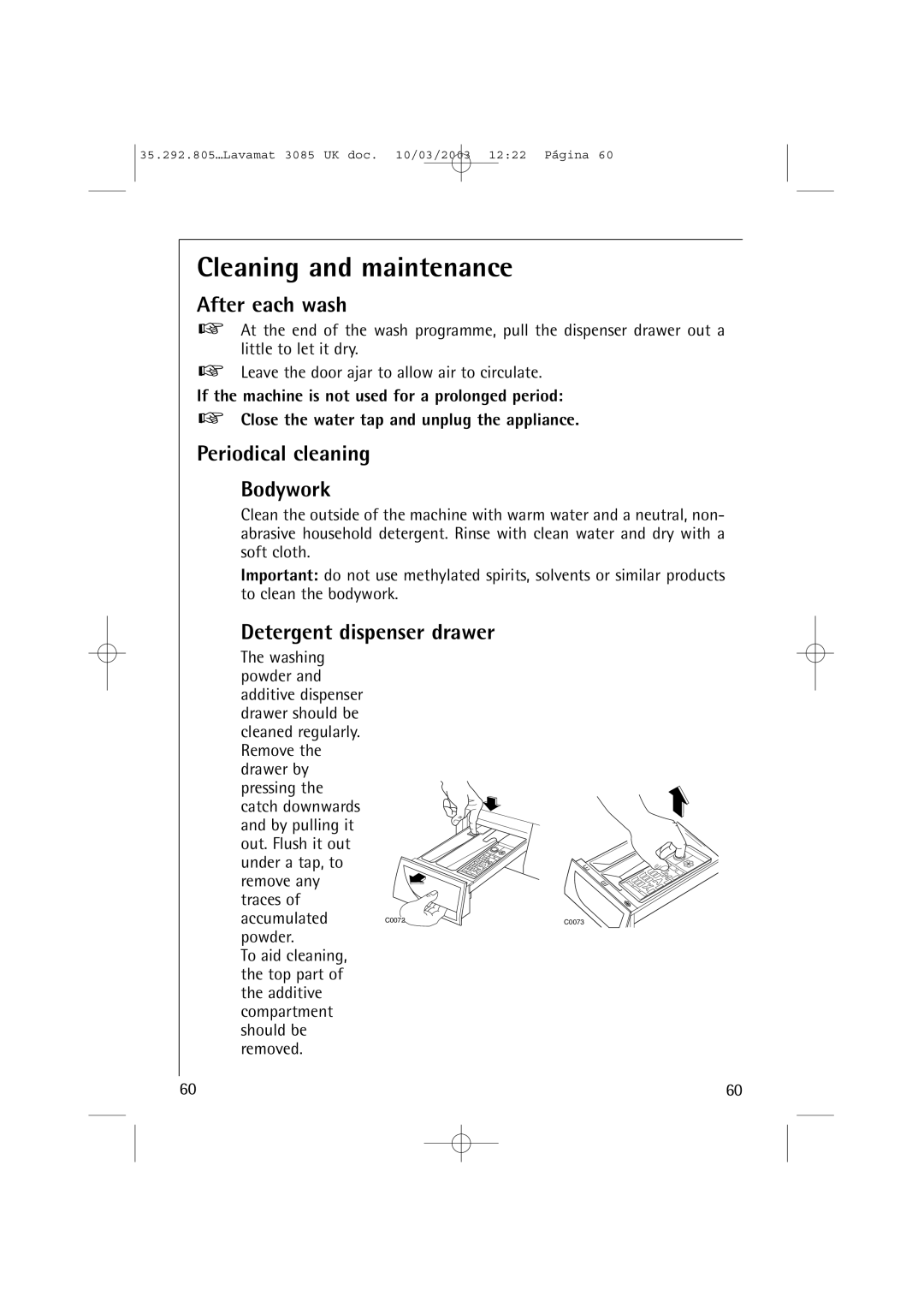 AEG 3085 manual Cleaning and maintenance, After each wash, Periodical cleaning Bodywork, Detergent dispenser drawer 