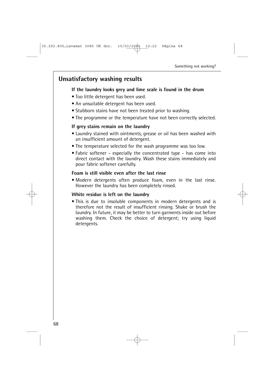 AEG 3085 manual Unsatisfactory washing results, If grey stains remain on the laundry, White residue is left on the laundry 