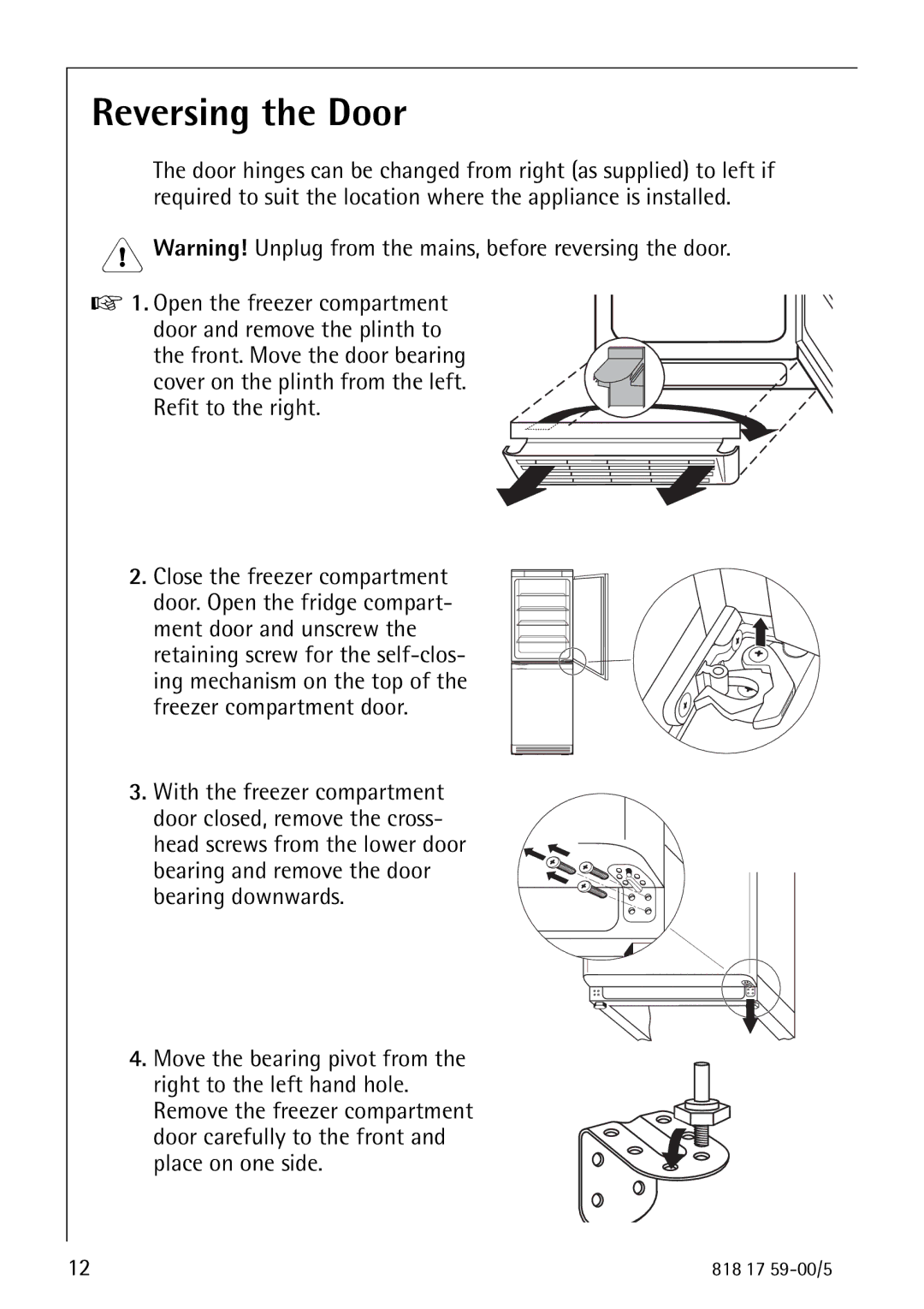 AEG 3150-7 KG manual Reversing the Door, Bearing downwards 