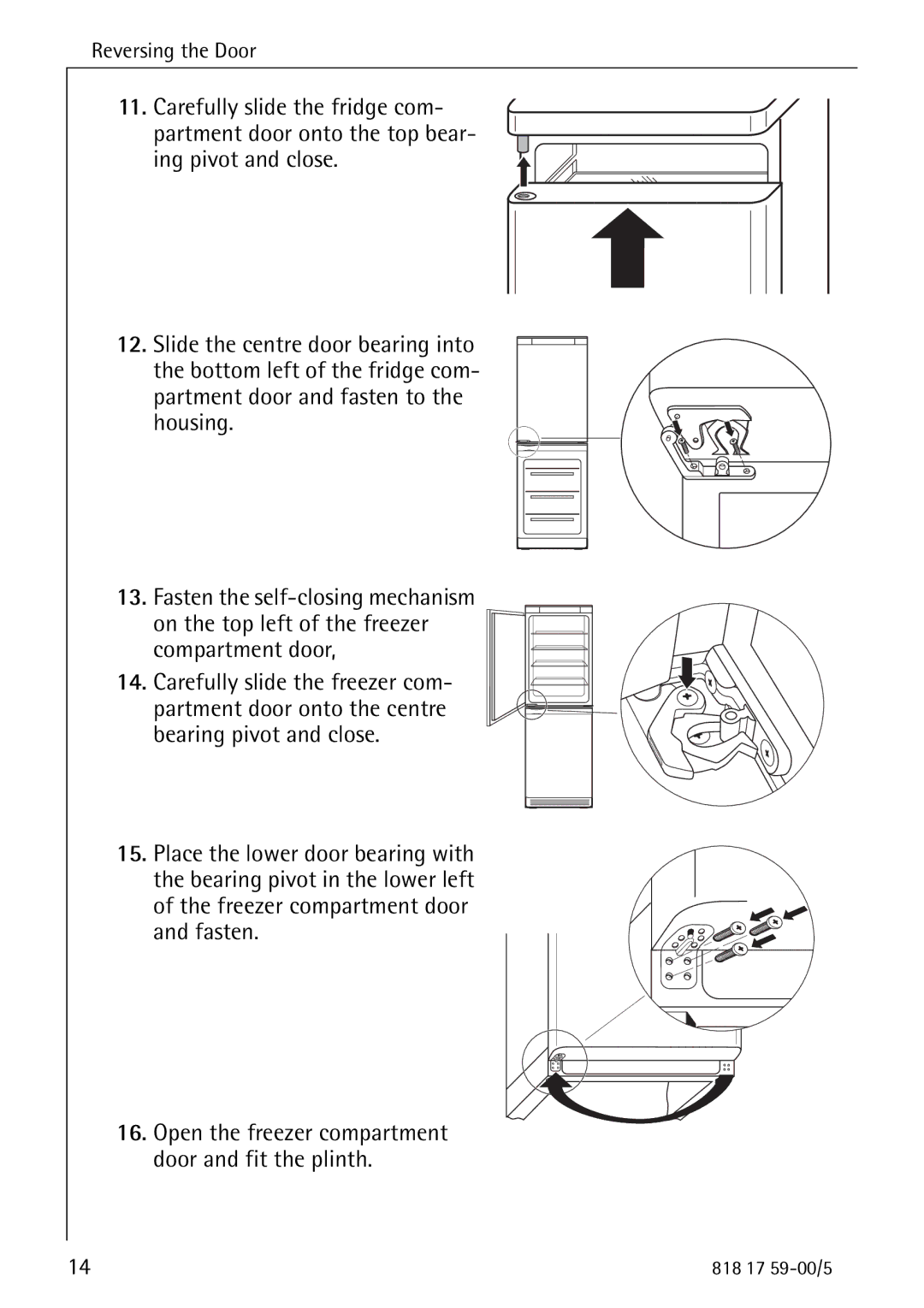 AEG 3150-7 KG manual Open the freezer compartment door and fit the plinth 