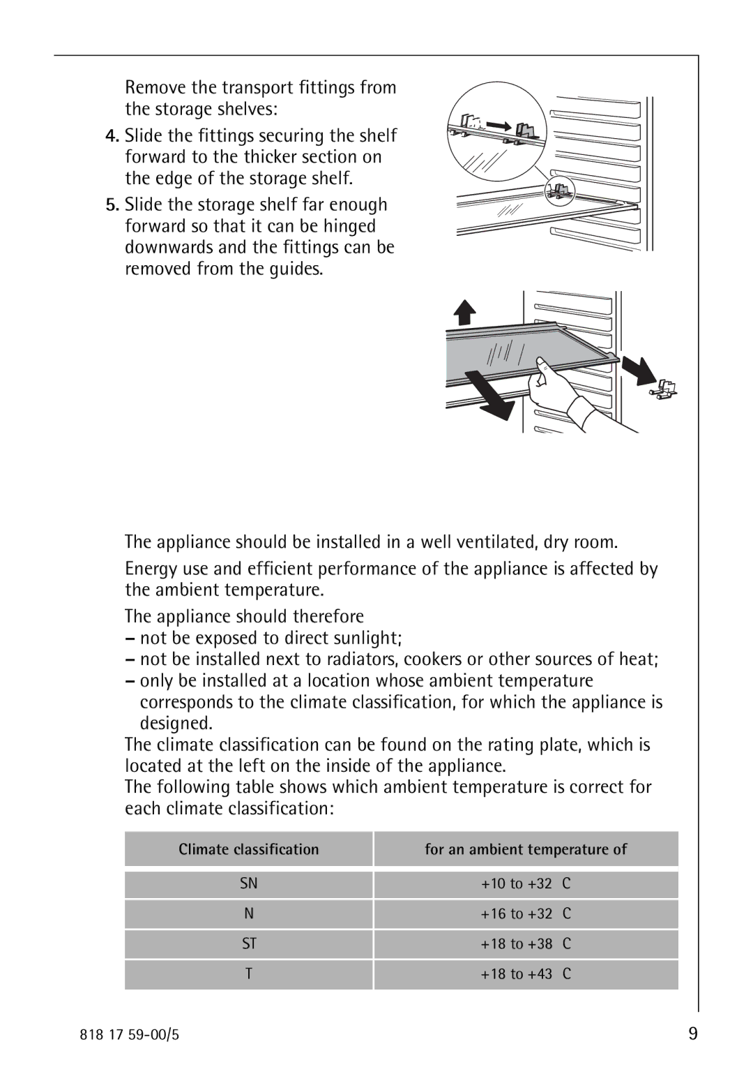 AEG 3150-7 KG manual Installation Location, Remove the transport fittings from the storage shelves 