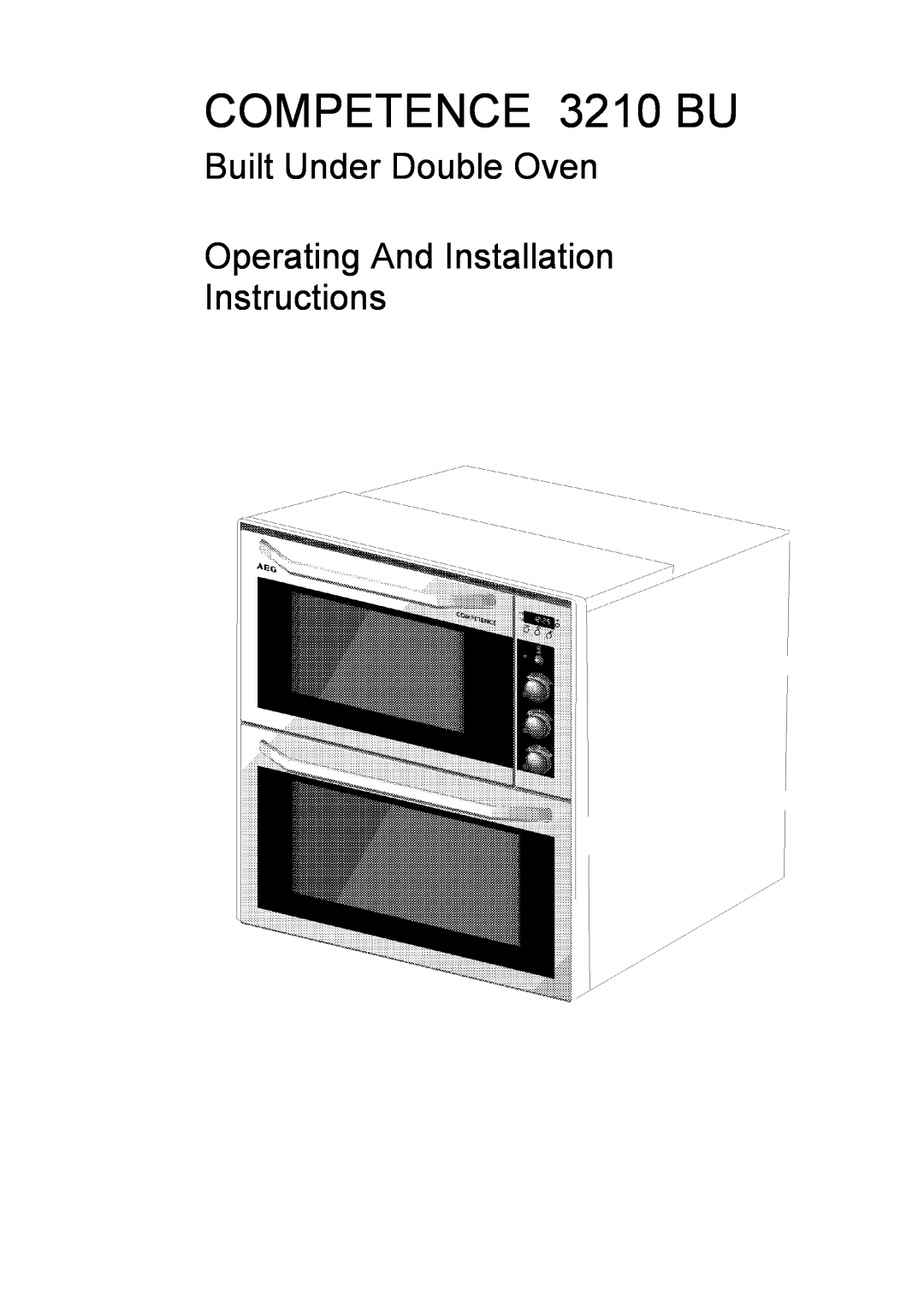 AEG installation instructions COMPETENCE 3210 BU, Built Under Double Oven Operating And Installation Instructions 