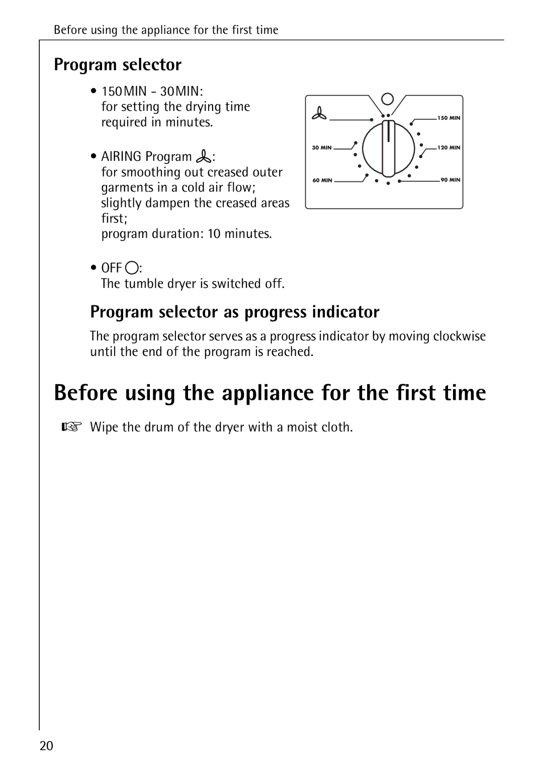 AEG 33600 Before using the appliance for the first time, Program selector as progress indicator 