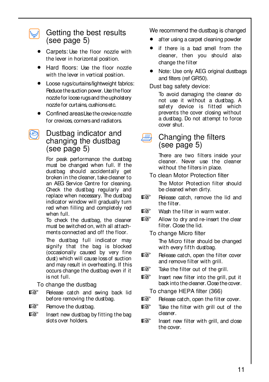 AEG 301, 350, 300, 306 manual Getting the best results see, Changing the filters see 