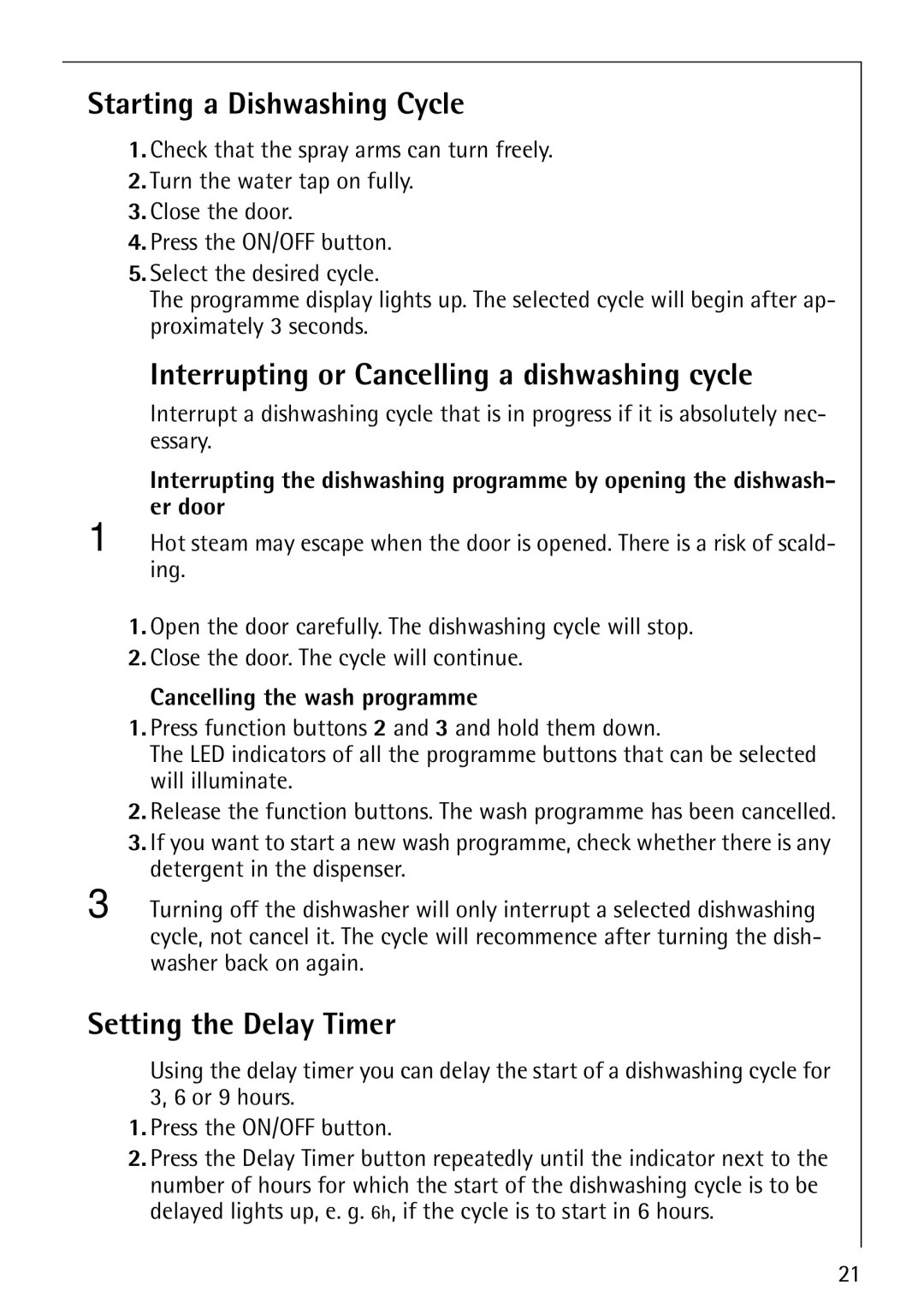 AEG 40660 manual Starting a Dishwashing Cycle, Interrupting or Cancelling a dishwashing cycle, Setting the Delay Timer 