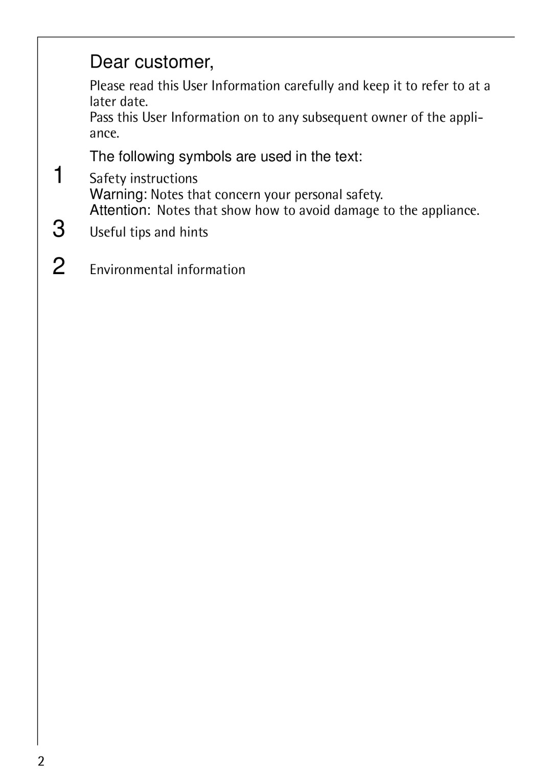 AEG 40730 manual Dear customer, Following symbols are used in the text 