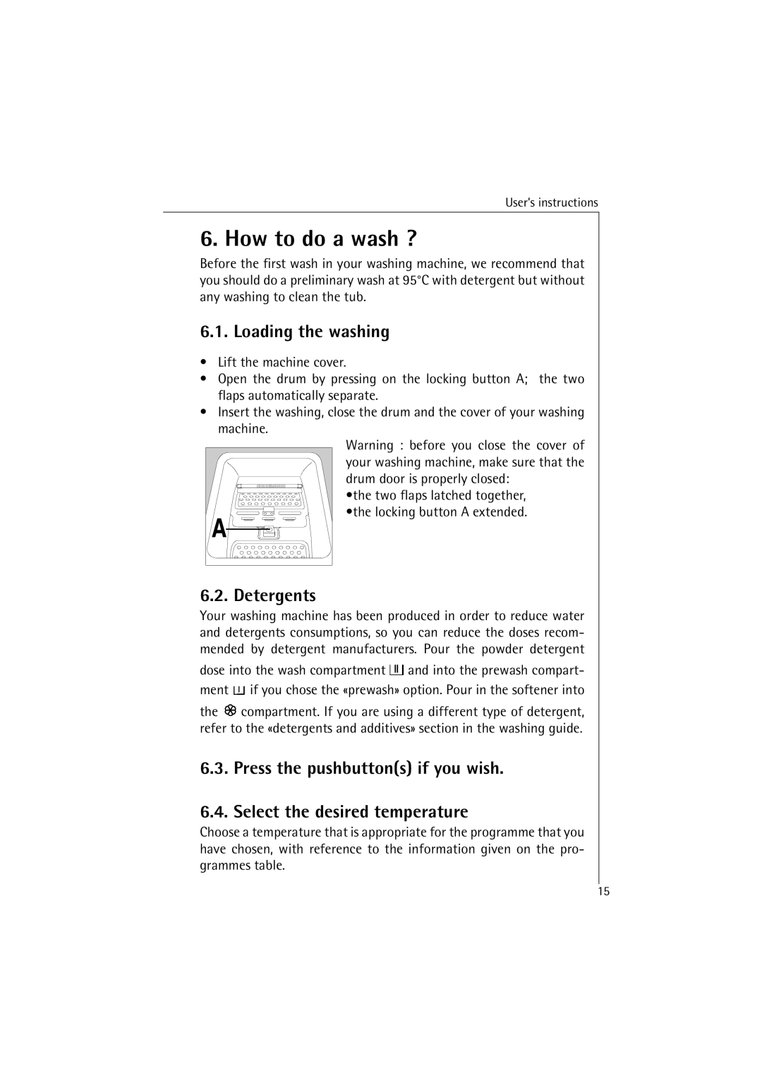 AEG 40810, 40820 manual How to do a wash ?, Loading the washing, Detergents 