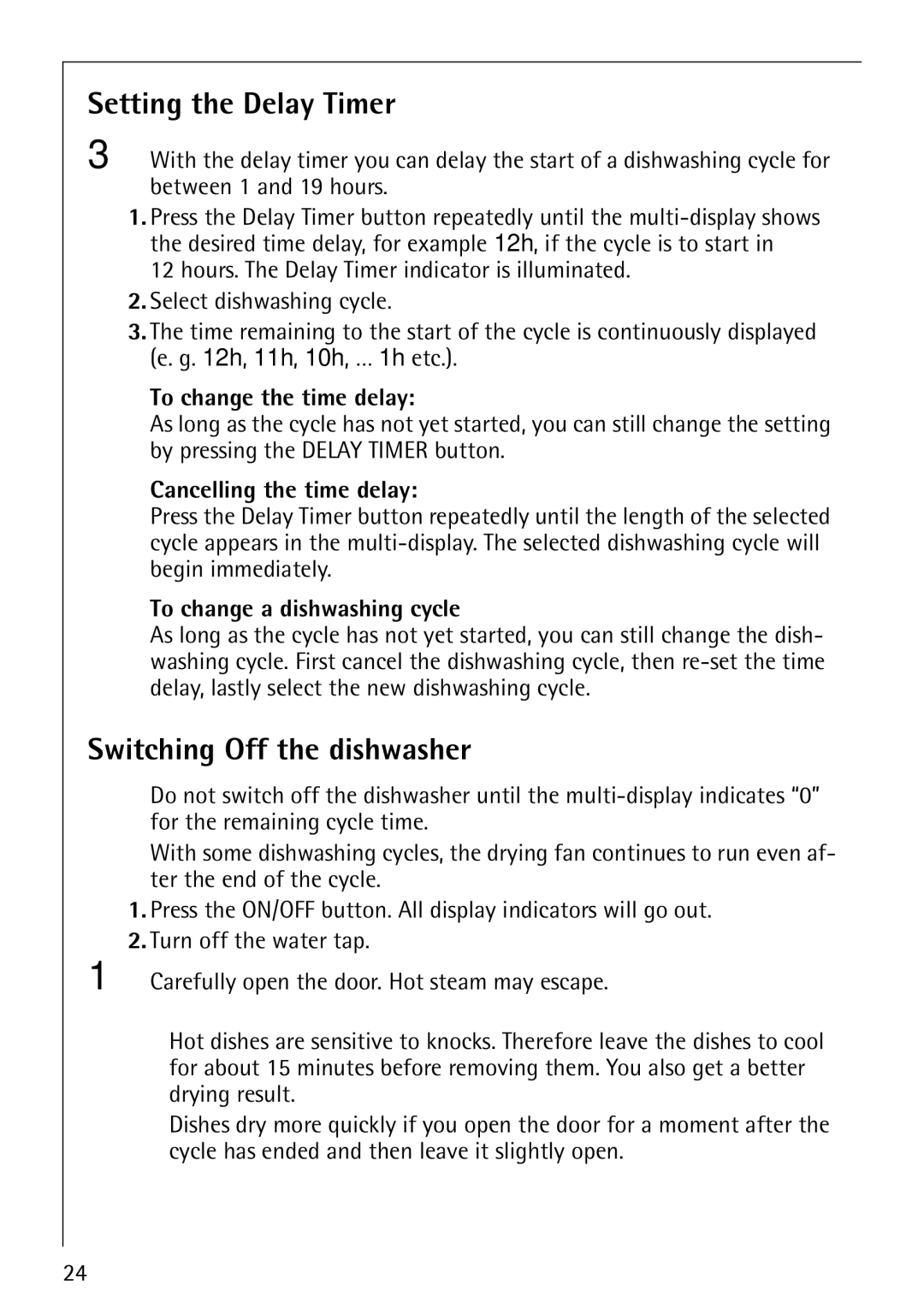 AEG 40850 manual Setting the Delay Timer, Switching Off the dishwasher, To change the time delay, Cancelling the time delay 