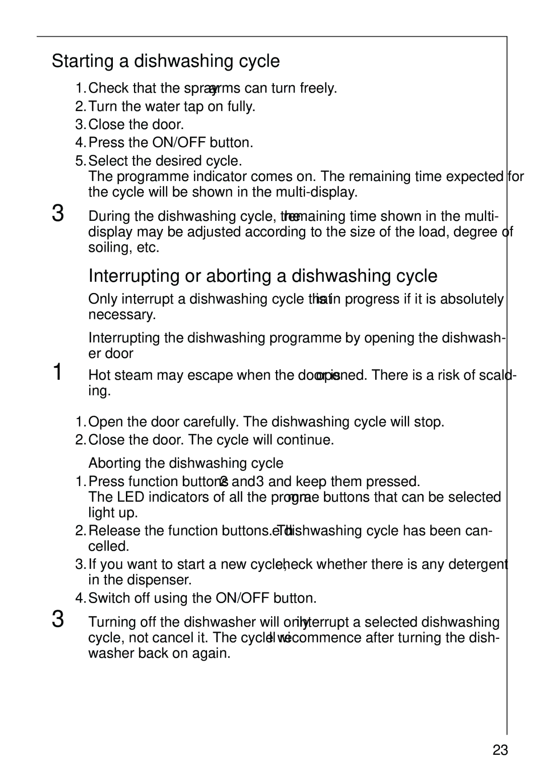 AEG 40860 manual Starting a dishwashing cycle, Interrupting or aborting a dishwashing cycle, Aborting the dishwashing cycle 