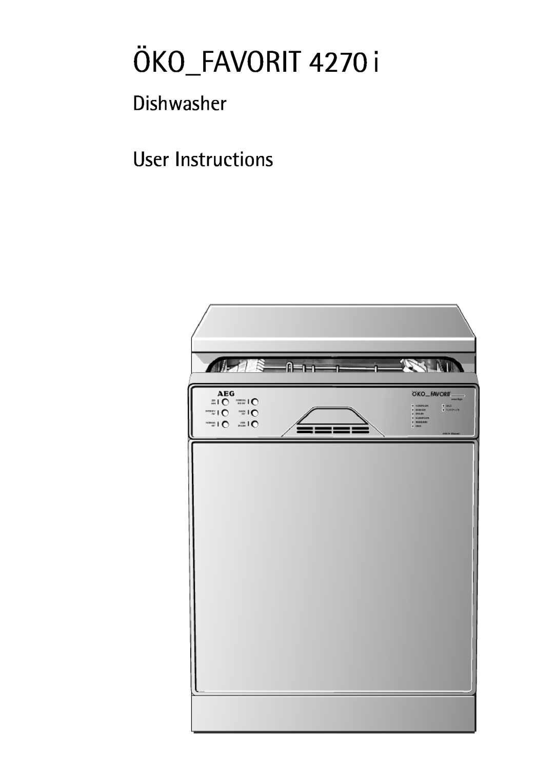 AEG 4270 I manual ÖKOFAVORIT 4270, Dishwasher User Instructions 