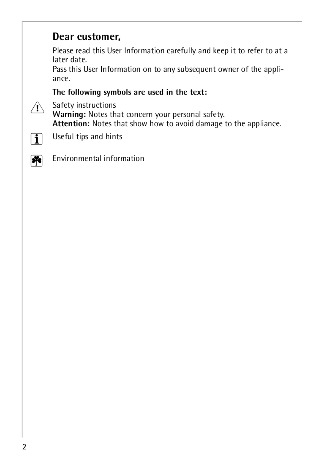 AEG 44080 I manual Dear customer, Following symbols are used in the text 