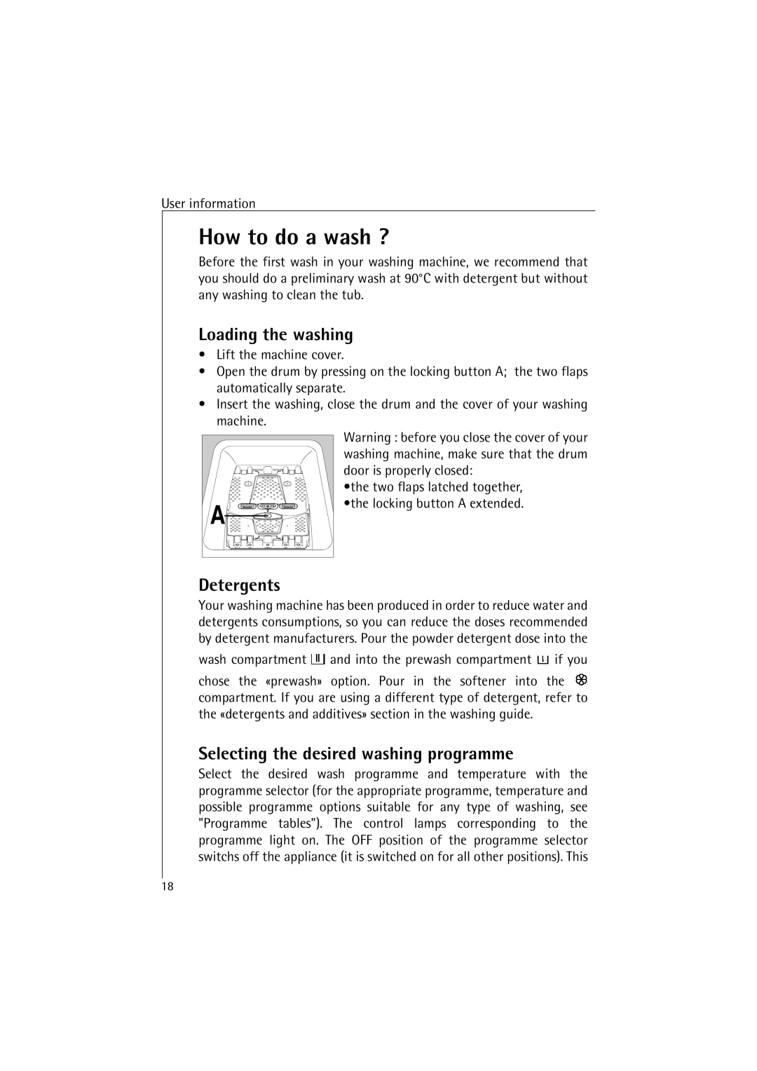 AEG 4520 manual How to do a wash ?, Loading the washing, Selecting the desired washing programme 